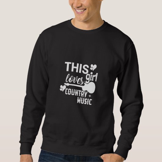 Country Music Graphic Teesthis Girl Lieben Land Sweatshirt (Vorderseite)