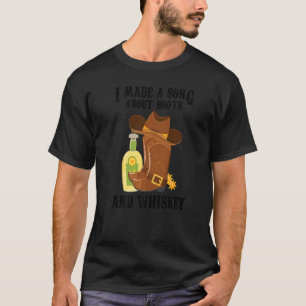 Country Music Ich habe ein Lied über Stiefel und W T-Shirt
