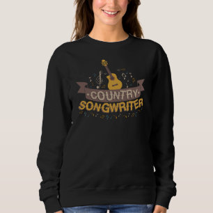 Country Music Lyricist Sweatshirt