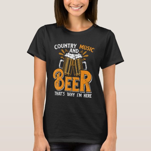 Country Music That's Why I'm Here T-Shirt (Vorderseite)