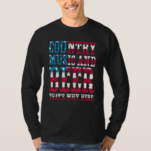 Country-Musik und Bier Deshalb bin ich hier Amerik T-Shirt