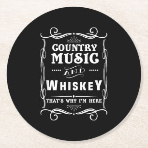 Country-Musik und Whiskey Deshalb bin ich hier Runder Pappuntersetzer