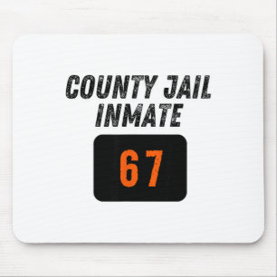 County Jail Gefängnis Insasse 67 Halloween Lustig  Mousepad