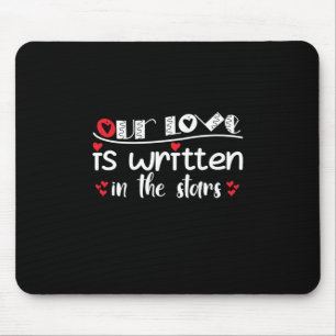 Couple Art ist unsere Liebe in den Sternen geschri Mousepad