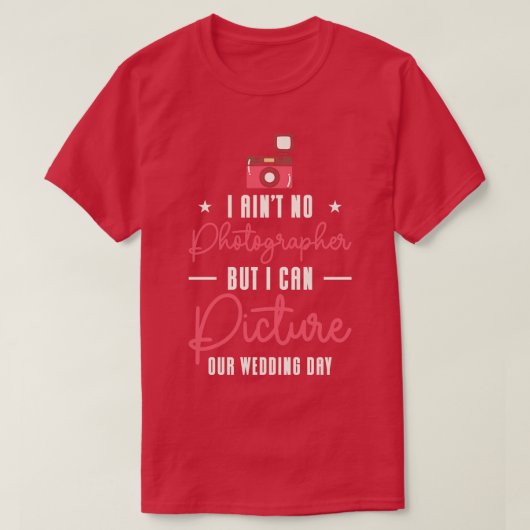 Couple Camera Romance Wedding Day Pick Up Lines T-Shirt (Design vorne)