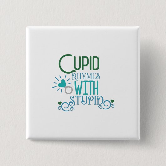 Couple-Geschenk Cupid Rhymes mit Stupid Button (Vorderseite)
