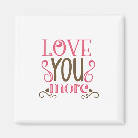 Couple-Geschenk-Liebe Mehr Magnet (Vorne)