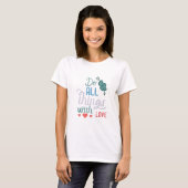 Couple-Geschenk machen alles mit Liebe T-Shirt (Vorne ganz)