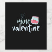 Couple Gift Be Mine Valentine Weinetikett (Einzelnes Label)