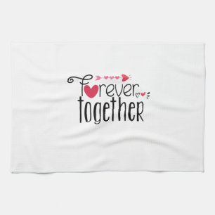 Couple Gift Forever Together Geschirrtuch