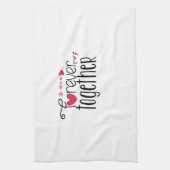 Couple Gift Forever Together Geschirrtuch (Vertikal)