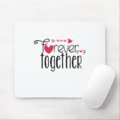 Couple Gift Forever Together Mousepad (Mit Mouse)