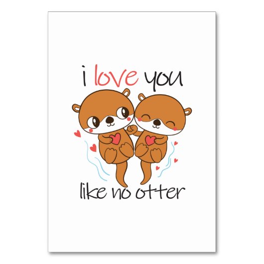 Couple Gift I Love You Like No Otter Tischnummer (Vorderseite)