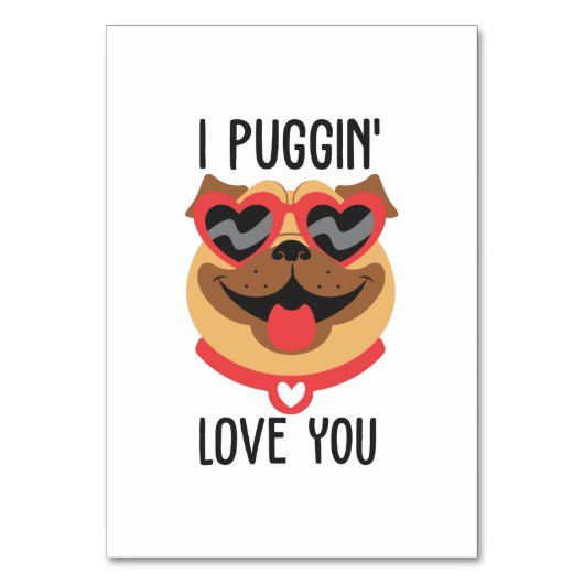 Couple Gift I Puggin Liebe You Tischnummer (Vorderseite)