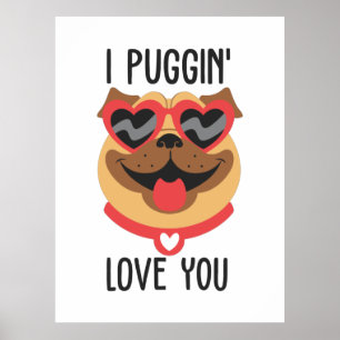 Couple Gift I Puggin Love You Poster