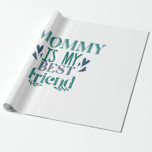 Couple Gift Mommy ist mein bester Freund Geschenkpapier