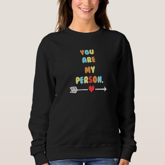Couple Quote You Are My Person Right Matching Sweatshirt (Vorderseite)