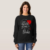 Couples Matching My Heart Belong to Blake My Love Sweatshirt (Vorne ganz)