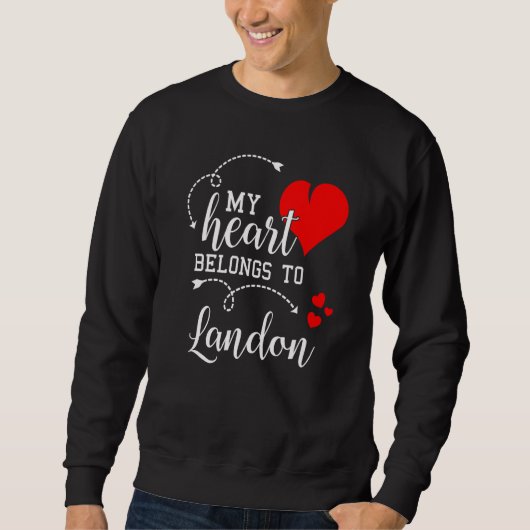 Couples Matching My Heart Belong to Landon My Love Sweatshirt (Vorderseite)