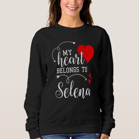 Couples Matching My Heart Belong to Selena My Love Sweatshirt (Vorderseite)
