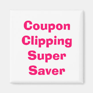 Coupon Clipping Super Saver Magnet