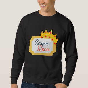 Coupon Queen Shopping Extreme Couponing Couponer B Sweatshirt