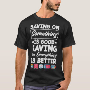Couponcouponcouponcouponer S2 (83) T-Shirt