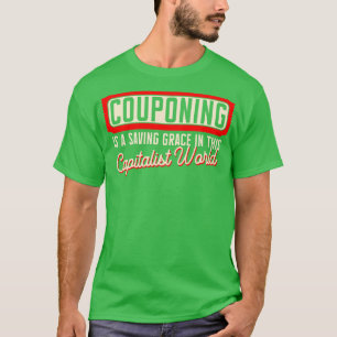 Couponing ist ein Rettend Grab in diesem kapitalis T-Shirt
