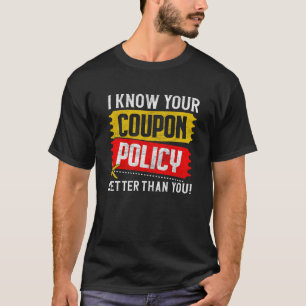 Couponing Rett Ich kenne Sie Kupon-Politik besser T-Shirt