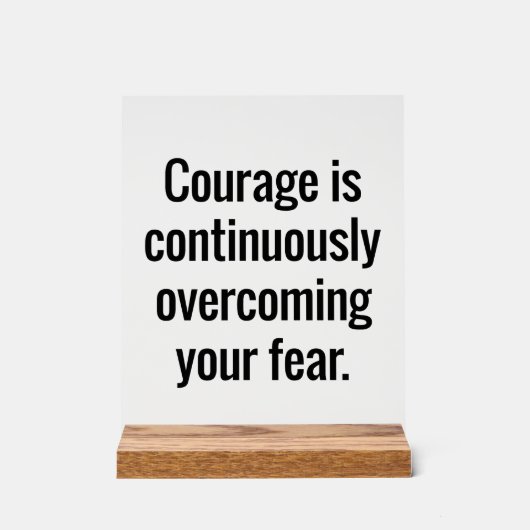 Courage Akylic Sign Acrylschild (Vorderseite)