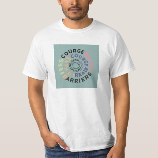 Courage Breaks Barriers T-Shirt (Vorderseite)