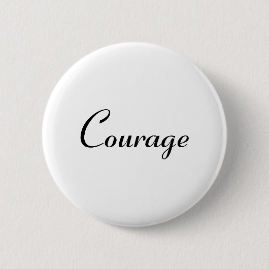 Courage Button (Vorderseite)