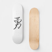 Courage (chinesisch) skateboard (Vorderseite)