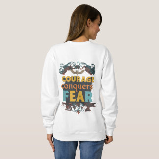 Courage Conquers Angst Sweatshirt