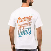 Courage Conquers Limits T-Shirt (Rückseite)