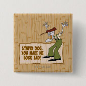 Courage des feigen Hundes | Du lässt mich schlecht Button (Vorderseite)