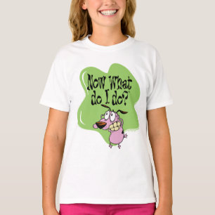 Courage des feigen Hundes Was mache ich jetzt? T-Shirt