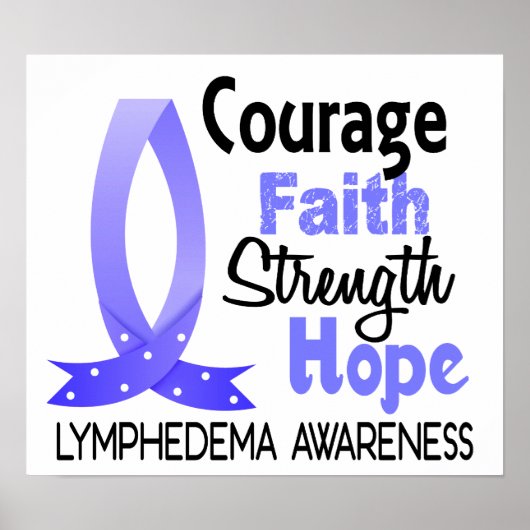 Courage Faith Strength Hope Lymphedema Poster (Vorne)