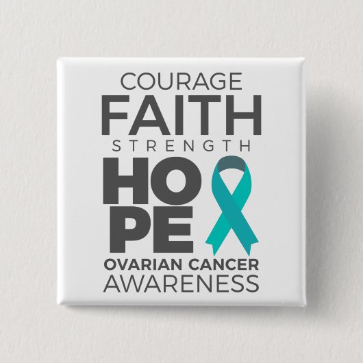Courage Glaube Kraft Hoffnung Ovarielles Bewusstse Button (Vorderseite)