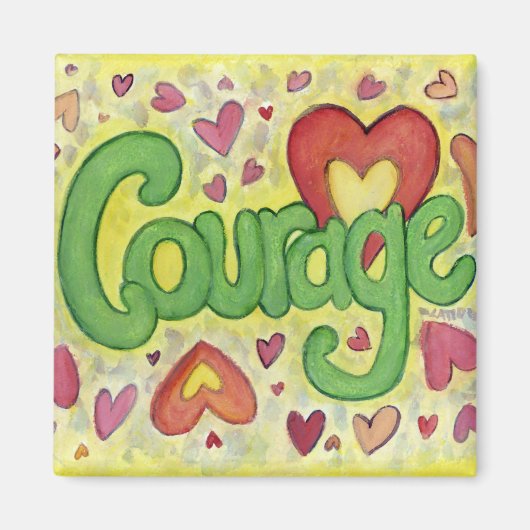 Courage Heart Word Art Custom Kühlschrankmagnet (Vorne)