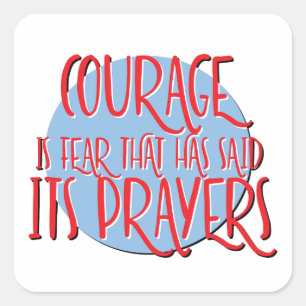 Courage ist Angst Erholung Slogan Quadratischer Aufkleber