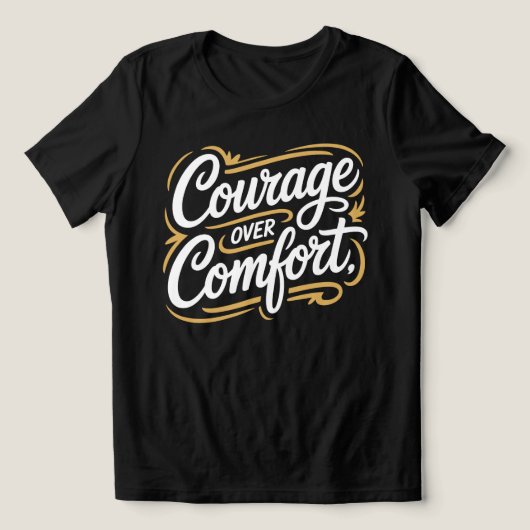 Courage Over Comfort Calligraphy Tee (Design Vorderseite)