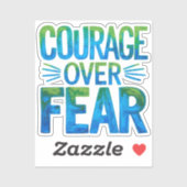 Courage over fear aufkleber (Blatt)