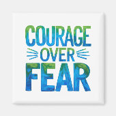Courage over fear magnet (Vorne)