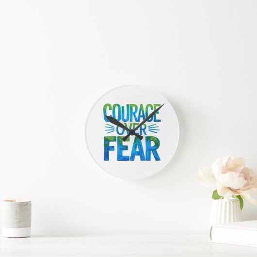 Courage over fear runde wanduhr (Zuhause)