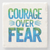Courage over fear steinuntersetzer (Vorderseite)