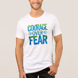 Courage over fear Tri-Blend shirt