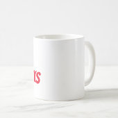 "Courage...Rocks" Tasse (VorderseiteRechts)