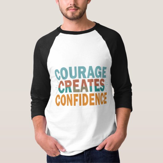 Courage schafft T - Shirt für Vertrauen (Vorderseite)