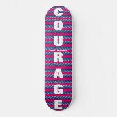 Courage Skateboard (Vorderseite)